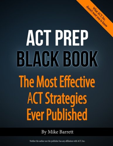 Book Cover ACT Prep Black Book: The Most Effective ACT Strategies Ever Published