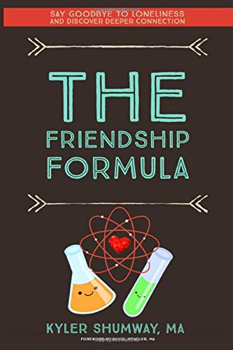 Book Cover The Friendship Formula: How to Say Goodbye to Loneliness and Discover Deeper Connection