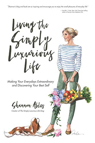 Book Cover Living The Simply Luxurious Life: Making Your Everydays Extraordinary and Discovering Your Best Self