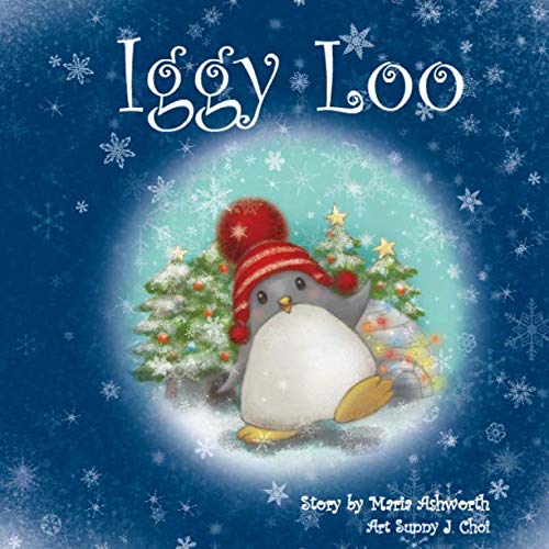 Book Cover Iggy Loo: A penguin's story about unconditional love.
