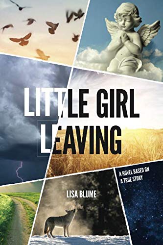 Book Cover Little Girl Leaving: A Novel Based on a True Story