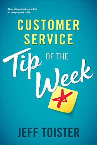Book Cover Customer Service Tip of the Week: Over 52 ideas and reminders to sharpen your skills