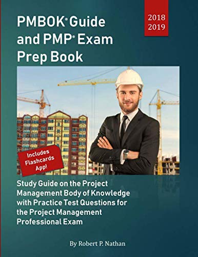 Book Cover PMBOK Guide and PMP Exam Prep Book 2018-2019: Study Guide on the Project Management Body of Knowledge with Practice Test Questions for the Project Management Professional Exam by Robert P. Nathan