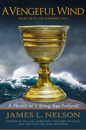 Book Cover A Vengeful Wind: A Novel of Viking Age Ireland (The Norsemen Saga) (Volume 8)
