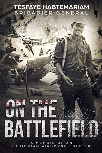 Book Cover On The Battlefield: A memoir of an Ethiopian Airborne Soldier
