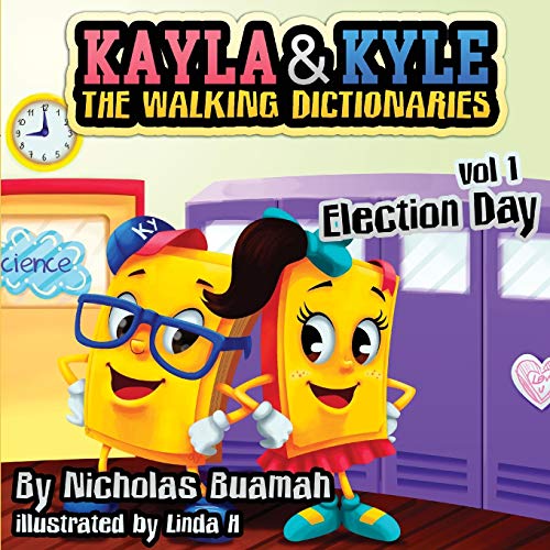 Book Cover Kayla and Kyle The Walking Dictionaries: Election Day (Vol. 1)