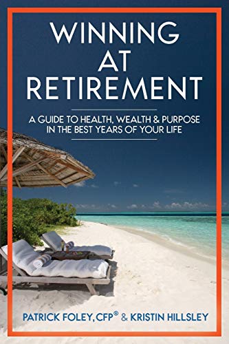 Book Cover Winning at Retirement: A Guide to Health, Wealth & Purpose in the Best Years of Your Life