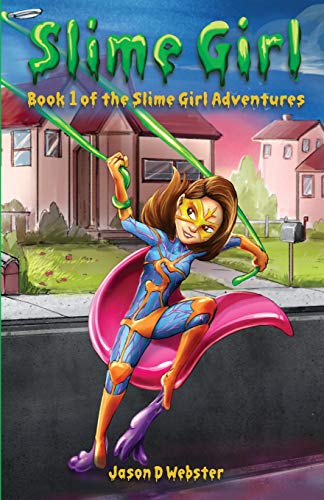Book Cover Slime Girl: Book 1 of The Slime Girl Adventures (Volume 1)