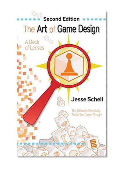 Book Cover The Art of Game Design: A Deck of Lenses, Second Edition