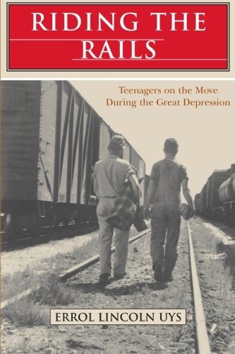 Book Cover Riding the Rails: Teenagers on the Move During the Great Depression