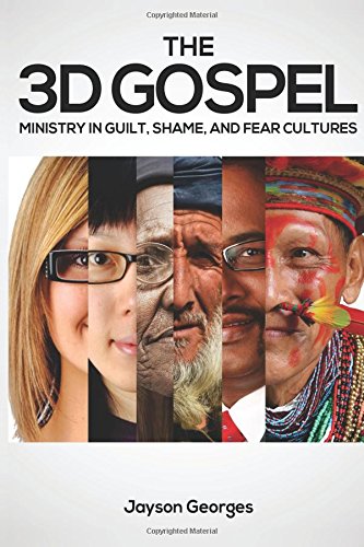 Book Cover The 3D Gospel: Ministry in Guilt, Shame, and Fear Cultures