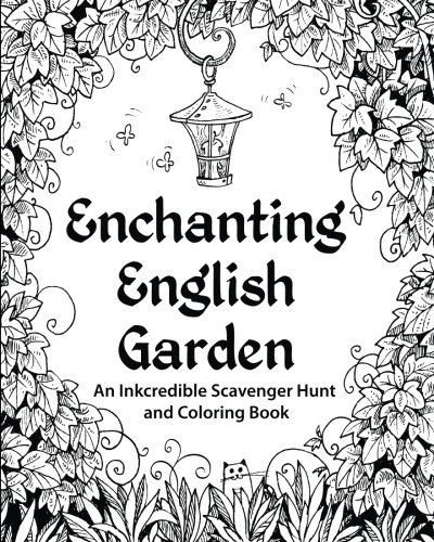 Book Cover Enchanting English Garden: An Inkcredible Scavenger Hunt and Coloring Book