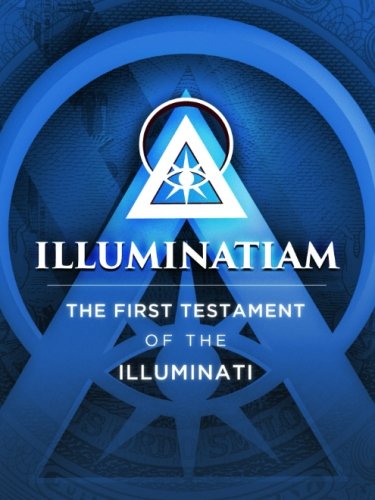 Book Cover Illuminatiam: The First Testament Of The Illuminati