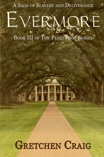 Book Cover Evermore: A Saga of Slavery and Deliverance (The Plantation Series) (Volume 3)