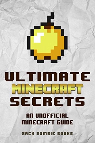 Book Cover Ultimate Minecraft Secrets: An Unofficial Guide to Minecraft Tips, Tricks and Hints You May Not Know