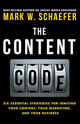 Book Cover The Content Code: Six essential strategies to ignite your content, your marketing, and your business