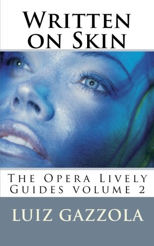 Book Cover Written on Skin: The Opera Lively Guides Series v. 2 (Volume 2)