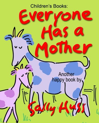 EVERYONE HAS A MOTHER
