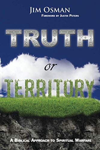 Book Cover Truth or Territory: A Biblical Approach to Spiritual Warfare