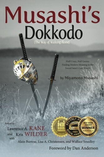 Book Cover Musashi's Dokkodo (The Way of Walking Alone): Half Crazy, Half Genius - Finding Modern Meaning in the Sword Saint's Last Words
