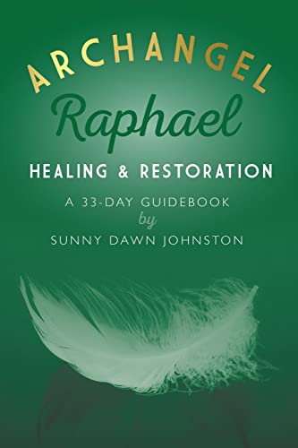 Book Cover Archangel Raphael: Healing & Restoration: A 33-Day Guidebook (Archangels 33-Day Guidebook)