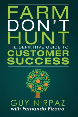 Book Cover Farm Don't Hunt: The Definitive Guide to Customer Success