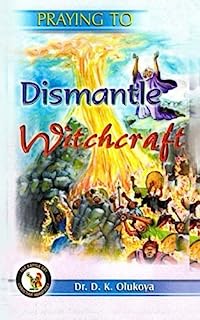 Book Cover Praying to Dismantle Witchcraft