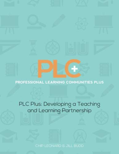 Book Cover PLC+: Professional Learning Communities Plus: Developing a Teaching and Learning Partnership