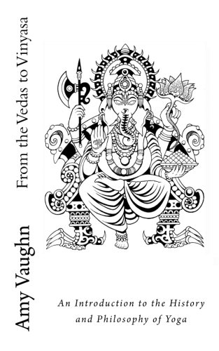 Book Cover From the Vedas to Vinyasa: An Introduction to the History and Philosophy of Yoga