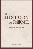 The History of Rome: The Republic (Volume 1)