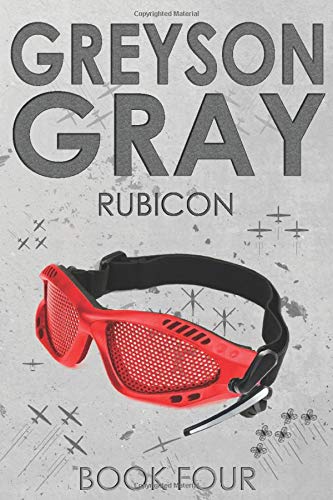 Book Cover Greyson Gray: Rubicon (The Greyson Gray Series) (Volume 4)