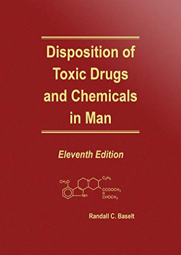 Book Cover Disposition of Toxic Drugs and Chemicals in Man, Baselt, 11th edition, 2017