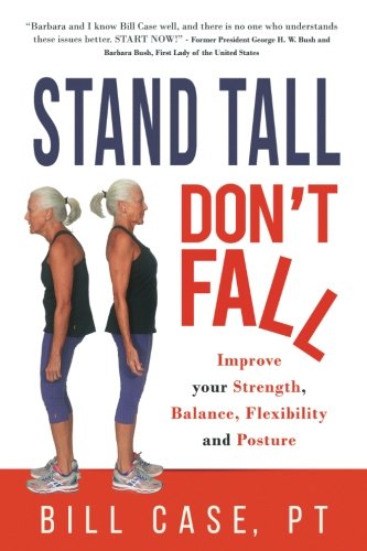 Book Cover Stand Tall, Don't Fall: Improve Your Strength, Balance and Posture