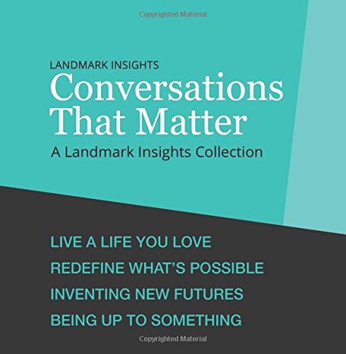 Landmark Insights: Conversations That Matter: A Landmark Insights Collection