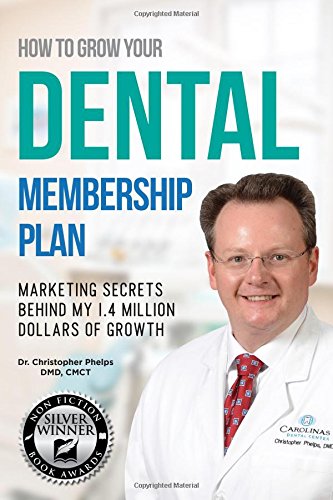 Book Cover How to Grow Your Dental Membership Plan: Secrets behind my 1.4 million dollars of growth