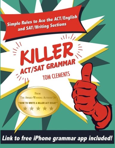 Book Cover Killer ACT/SAT Grammar: Eleven Easy Grammar and Punctuation Rules for Both Tests