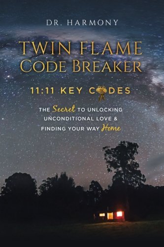 Book Cover Twin Flame Code Breaker: 11:11 KEY CODES The Secret to Unlocking Unconditional Love & Finding Your Way Home
