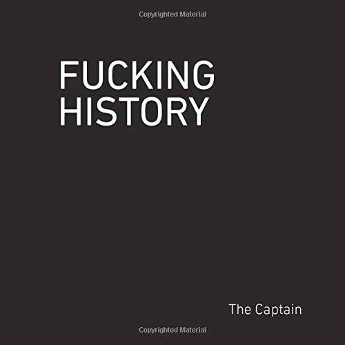 Book Cover Fucking History: 52 Lessons You Should Have Learned in School.