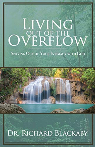 Book Cover Living Out of the Overflow: Serving Out of Your Intimacy with God