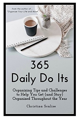 Book Cover 365 Daily Do Its: Organizing Tips and Challenges  to Help You Get (and Stay)  Organized Throughout the Year