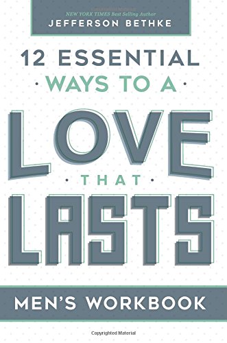 Book Cover Love That Lasts For Men (12 Essential Ways Workbooks) (Volume 1)