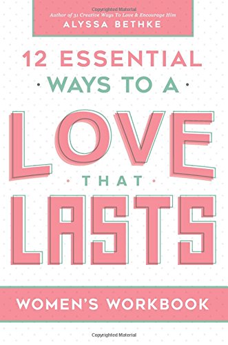 Book Cover Love That Lasts For Women (12 Essential Ways Workbooks) (Volume 2)