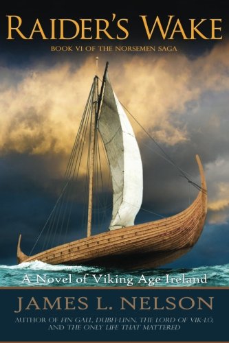 Book Cover Raider's Wake: A Novel of Viking Age Ireland (The Norsemen Saga) (Volume 6)
