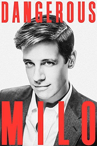 Dangerous by Milo Yiannopoulos