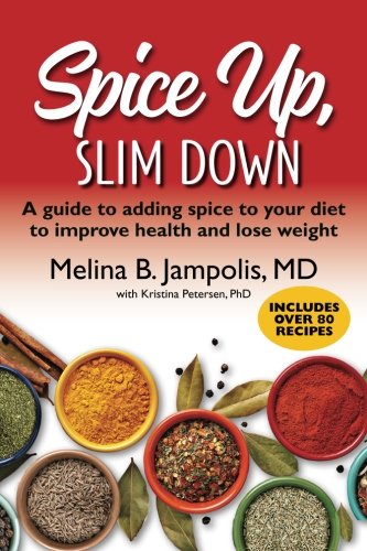 Book Cover Spice Up, Slim Down: A guide to adding spice to your diet to improve your health and lose weight