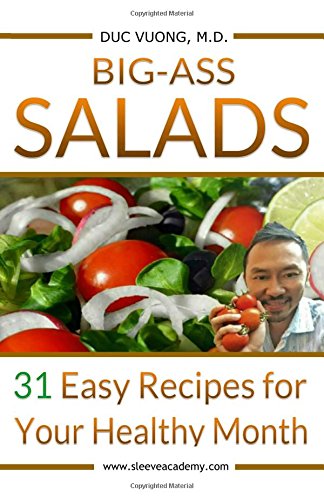Book Cover Big-Ass Salads: 31 Easy Recipes for Your Healthy Month