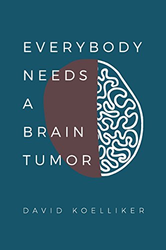 Book Cover Everybody Needs a Brain Tumor