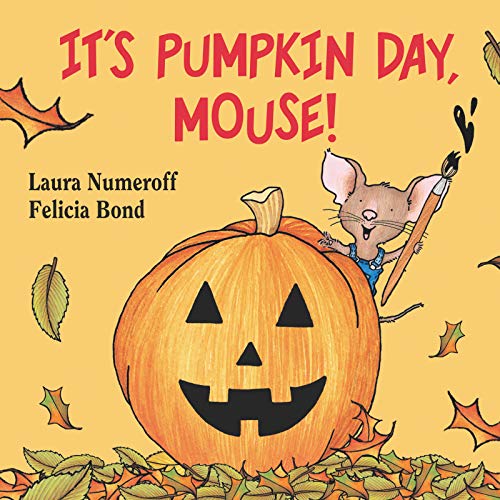 Book Cover It's Pumpkin Day, Mouse! (If You Give...)