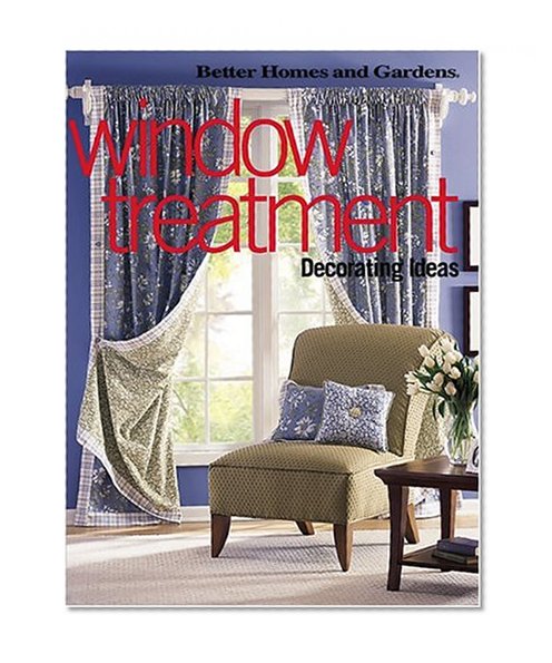 Window Treatment Decorating Ideas (Better Homes & Gardens)