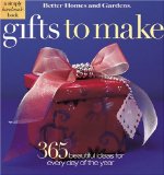 Gifts to Make: 365 Beautifully Easy Ideas (Better Homes & Gardens)